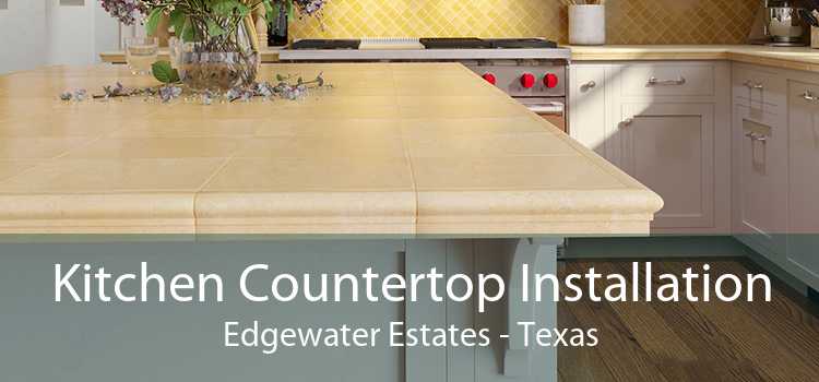Kitchen Countertop Installation Edgewater Estates - Texas