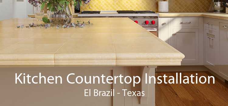 Kitchen Countertop Installation El Brazil - Texas