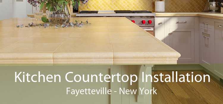 Kitchen Countertop Installation Fayetteville - New York