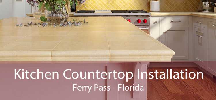 Kitchen Countertop Installation Ferry Pass - Florida