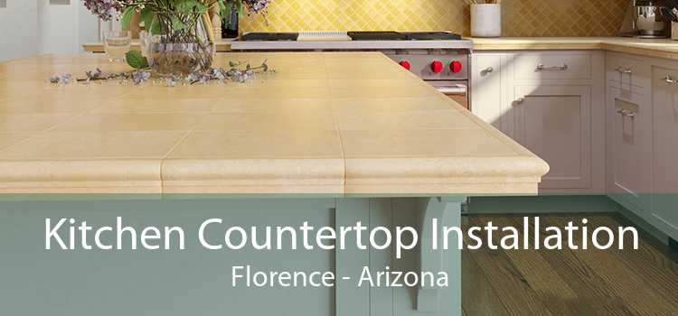 Kitchen Countertop Installation Florence - Arizona