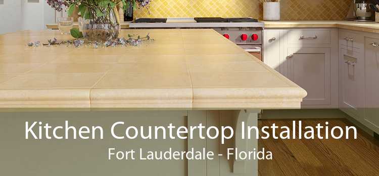 Kitchen Countertop Installation Fort Lauderdale - Florida