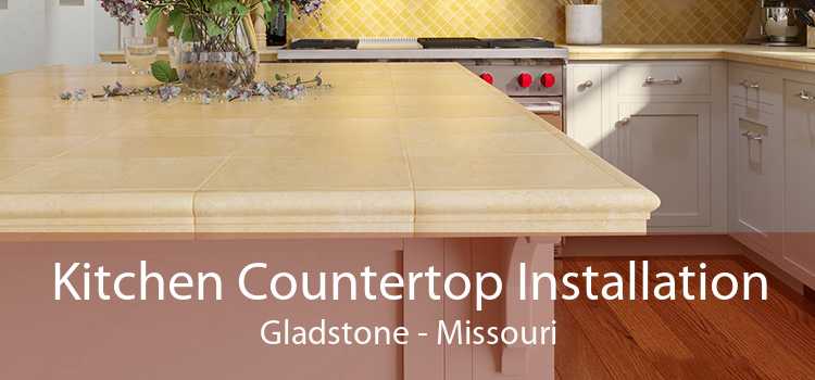 Kitchen Countertop Installation Gladstone - Missouri