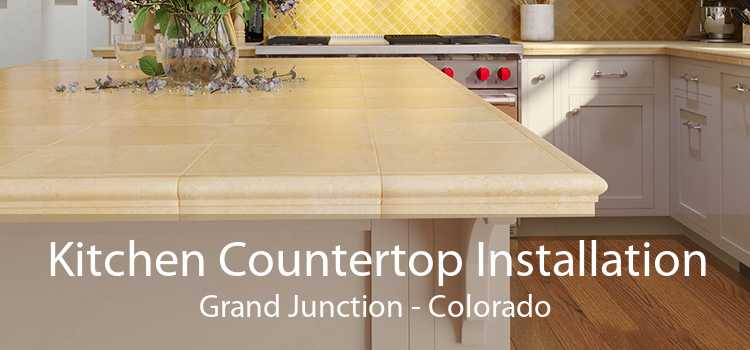 Kitchen Countertop Installation Grand Junction - Colorado