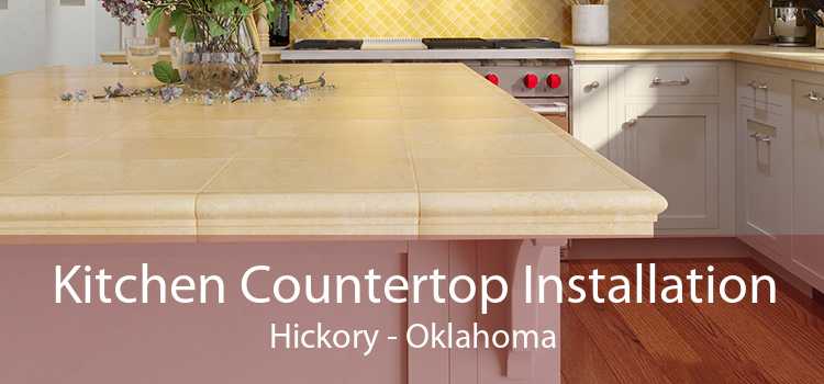 Kitchen Countertop Installation Hickory - Oklahoma