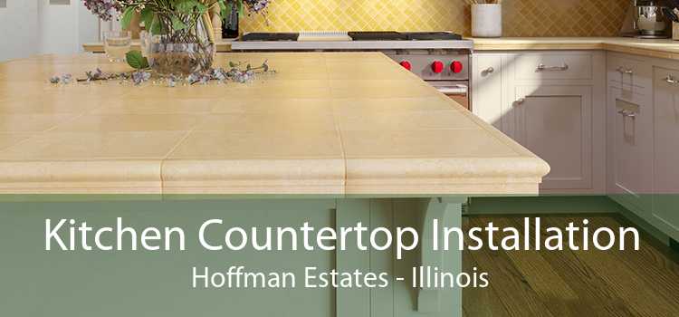 Kitchen Countertop Installation Hoffman Estates - Illinois