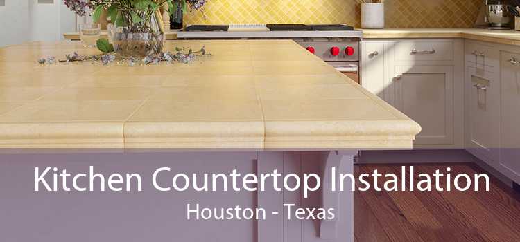 Kitchen Countertop Installation Houston - Texas