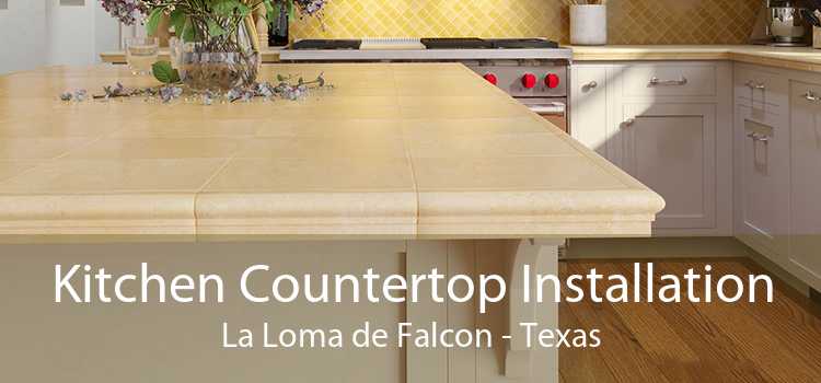 Kitchen Countertop Installation La Loma de Falcon - Texas