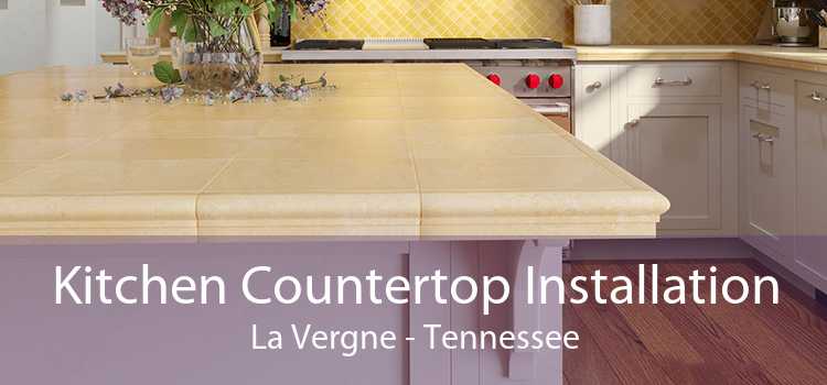 Kitchen Countertop Installation La Vergne - Tennessee