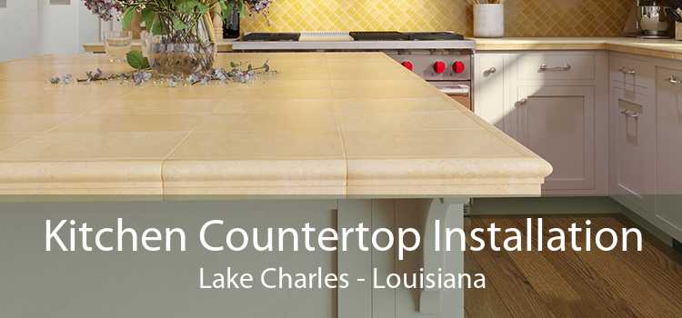 Kitchen Countertop Installation Lake Charles - Louisiana