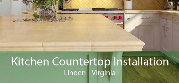 Kitchen Countertop Installation Linden - Virginia