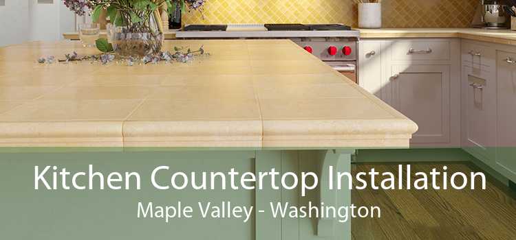 Kitchen Countertop Installation Maple Valley - Washington