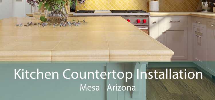 Kitchen Countertop Installation Mesa - Arizona