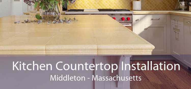 Kitchen Countertop Installation Middleton - Massachusetts