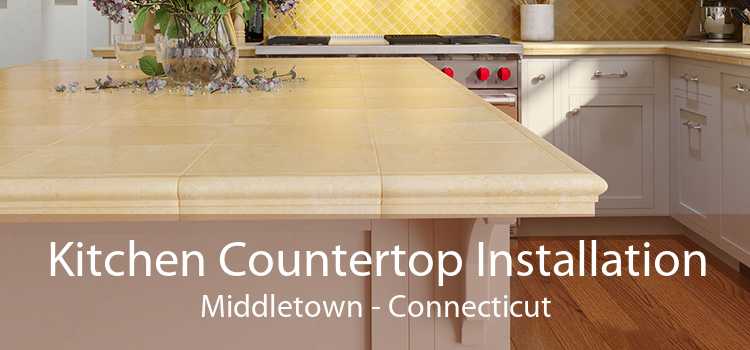Kitchen Countertop Installation Middletown - Connecticut