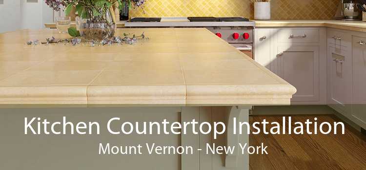 Kitchen Countertop Installation Mount Vernon - New York