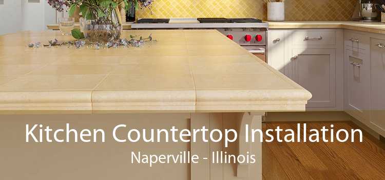 Kitchen Countertop Installation Naperville - Illinois