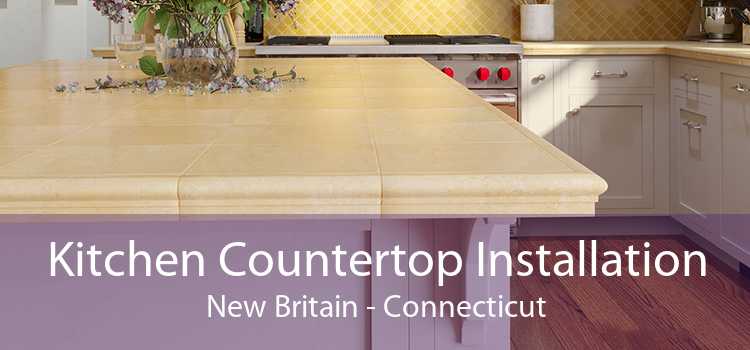 Kitchen Countertop Installation New Britain - Connecticut