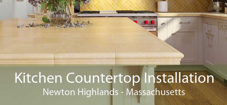 Kitchen Countertop Installation Newton Highlands - Massachusetts