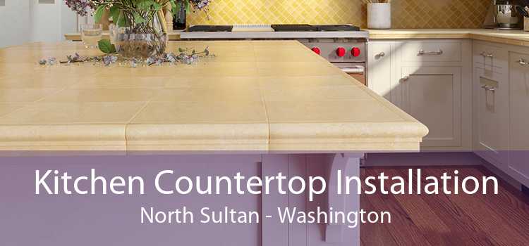 Kitchen Countertop Installation North Sultan - Washington