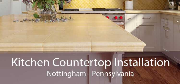 Kitchen Countertop Installation Nottingham - Pennsylvania