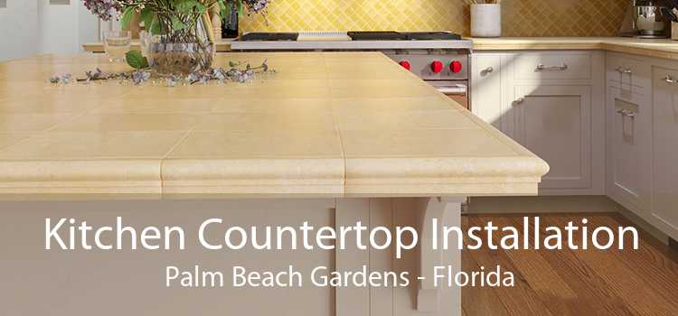 Kitchen Countertop Installation Palm Beach Gardens - Florida