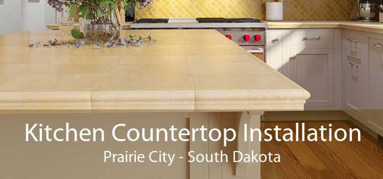 Kitchen Countertop Installation Prairie City - South Dakota