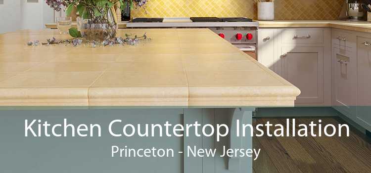 Kitchen Countertop Installation Princeton - New Jersey