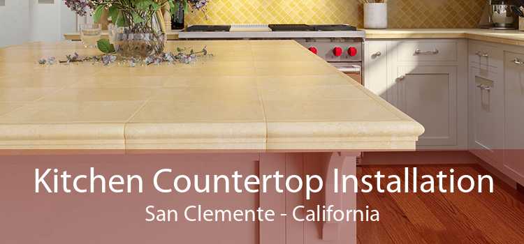 Kitchen Countertop Installation San Clemente - California