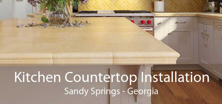 Kitchen Countertop Installation Sandy Springs - Georgia