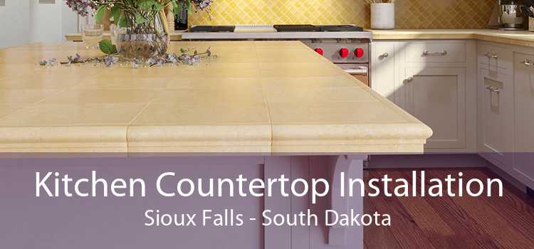 Kitchen Countertop Installation Sioux Falls - South Dakota