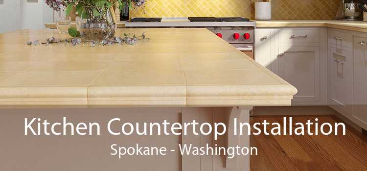 Kitchen Countertop Installation Spokane - Washington