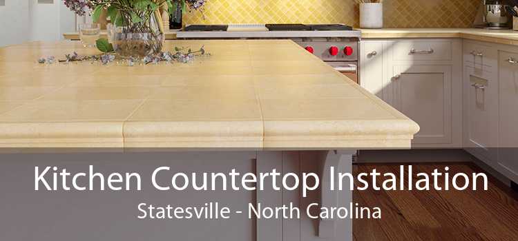 Kitchen Countertop Installation Statesville - North Carolina