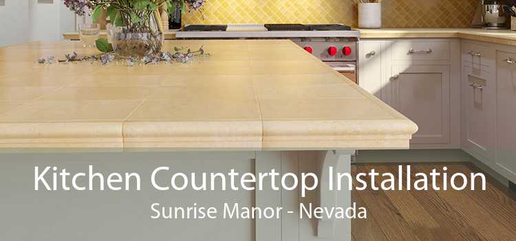 Kitchen Countertop Installation Sunrise Manor - Nevada