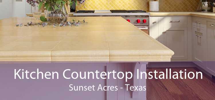 Kitchen Countertop Installation Sunset Acres - Texas