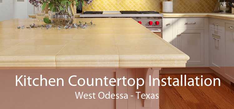 Kitchen Countertop Installation West Odessa - Texas