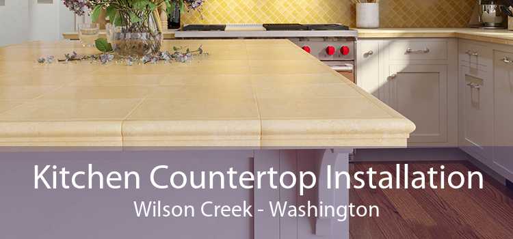 Kitchen Countertop Installation Wilson Creek - Washington