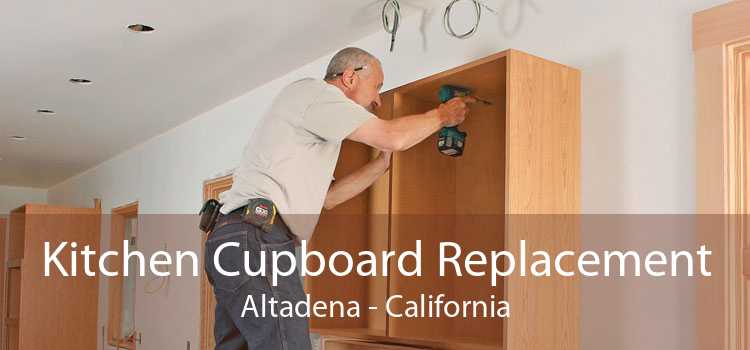 Kitchen Cupboard Replacement Altadena - California