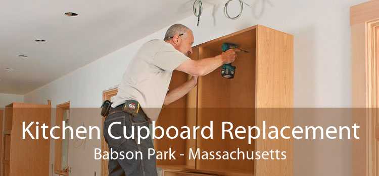 Kitchen Cupboard Replacement Babson Park - Massachusetts