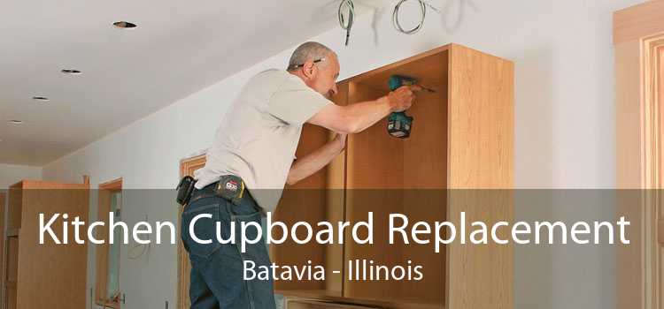 Kitchen Cupboard Replacement Batavia - Illinois