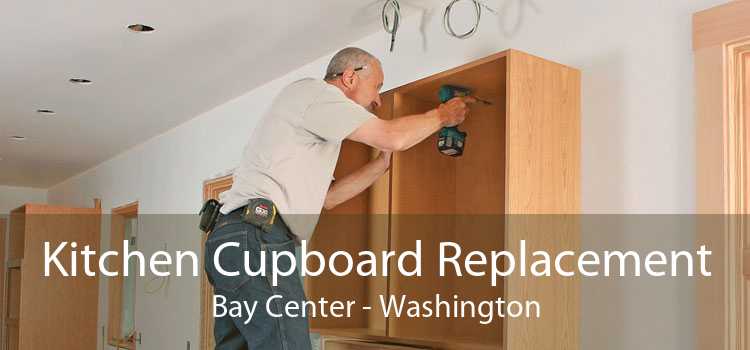 Kitchen Cupboard Replacement Bay Center - Washington