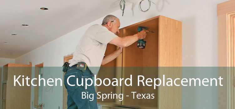 Kitchen Cupboard Replacement Big Spring - Texas