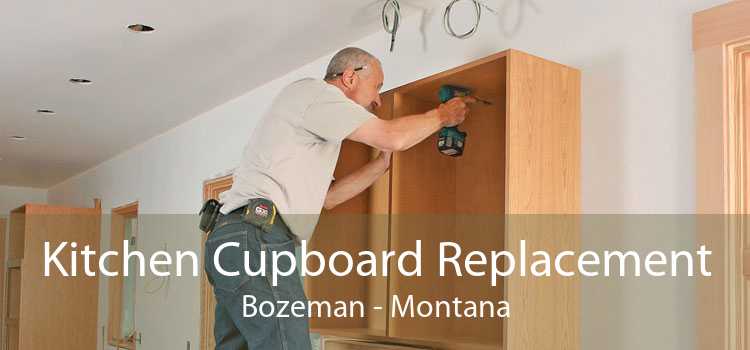Kitchen Cupboard Replacement Bozeman - Montana