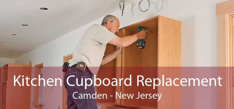 Kitchen Cupboard Replacement Camden - New Jersey
