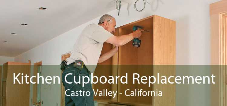 Kitchen Cupboard Replacement Castro Valley - California