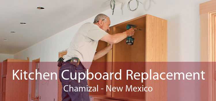 Kitchen Cupboard Replacement Chamizal - New Mexico