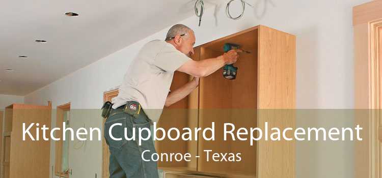 Kitchen Cupboard Replacement Conroe - Texas