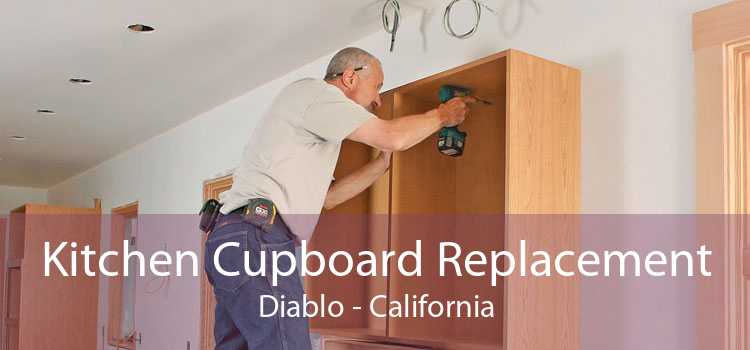 Kitchen Cupboard Replacement Diablo - California