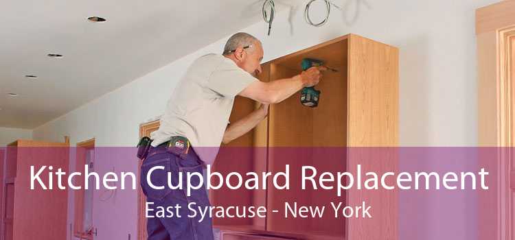 Kitchen Cupboard Replacement East Syracuse - New York