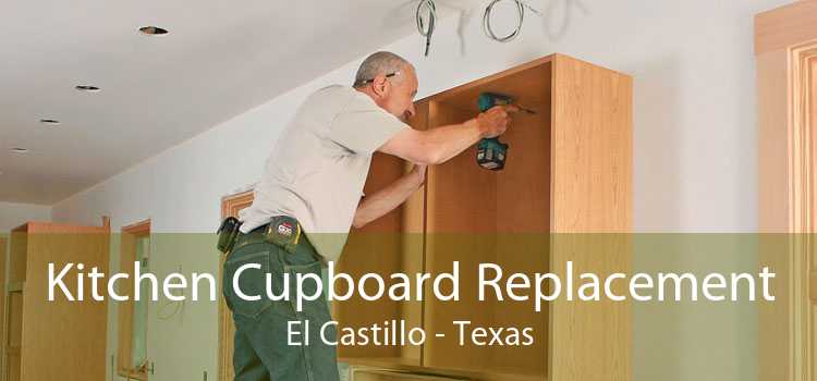 Kitchen Cupboard Replacement El Castillo - Texas
